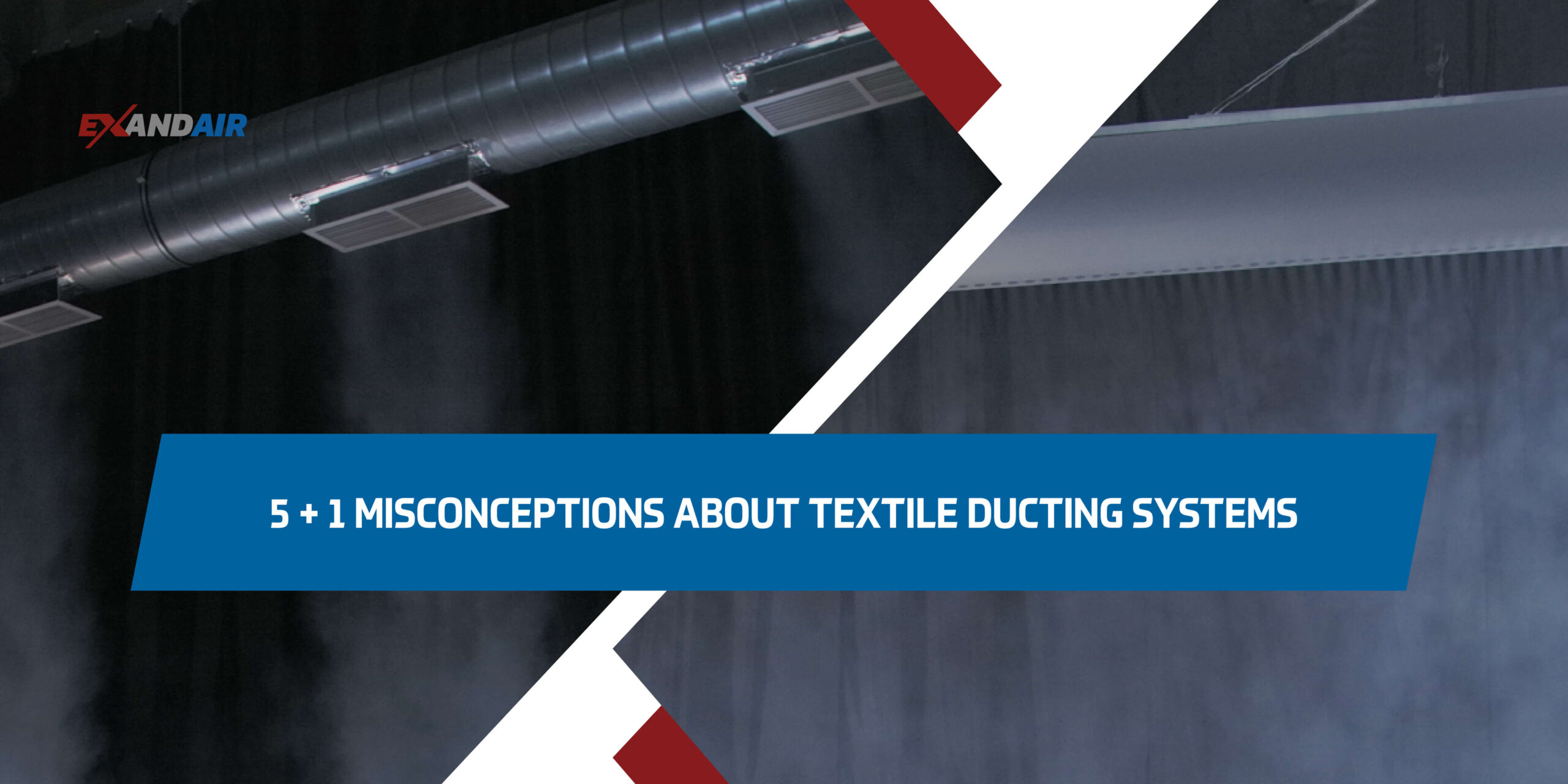 5 + 1 misconceptions about textile ducting systems