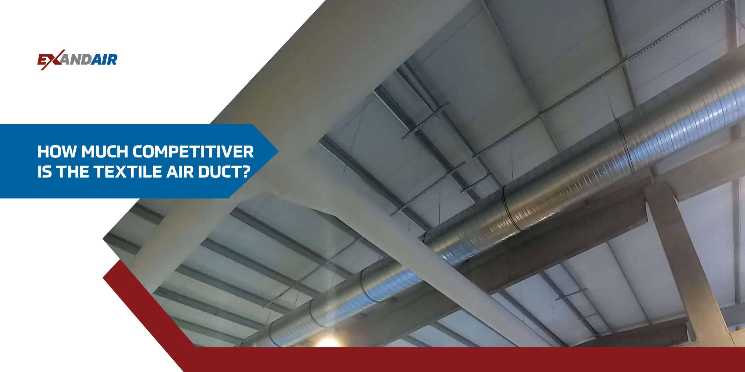 The price of textile ducting - Why and how much cheaper is textile ducting?